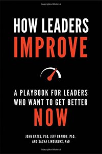 cover of the book How Leaders Improve: A Playbook for Leaders Who Want to Get Better Now