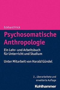 cover of the book Psychosomatische Anthropologie: Ein Lehr- und Arbeitsbuch f|r Unterricht und Studium