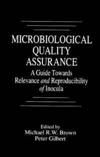 cover of the book Microbiological quality assurance : a guide towards relevance and reproducibility of inocula