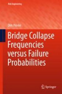 cover of the book  Bridge Collapse Frequencies versus Failure Probabilities