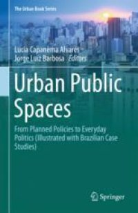 cover of the book Urban Public Spaces: From Planned Policies to Everyday Politics (Illustrated with Brazilian Case Studies)