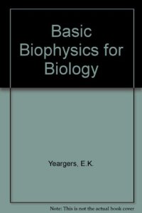 cover of the book Basic biophysics for biology