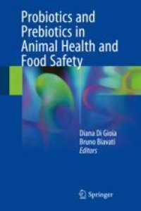 cover of the book Probiotics and Prebiotics in Animal Health and Food Safety