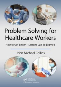 cover of the book Problem Solving for Healthcare Workers How to Get Better - Lessons Can Be Learned