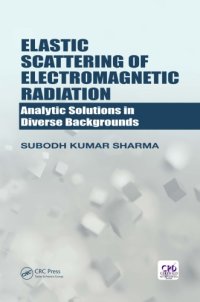 cover of the book Elastic Scattering of Electromagnetic Radiation : Analytic Solutions in Diverse Backgrounds