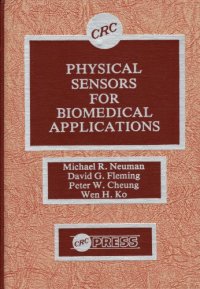 cover of the book Physical sensors for biomedical applications : based on the workshop on solid state physical sensors for biomedical applications ... held at Huron, Ohio on December 8-9, 1977