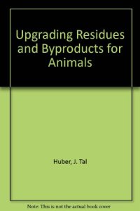 cover of the book Upgrading residues and by-products for animals