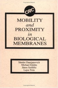 cover of the book Mobility and proximity in biological membranes