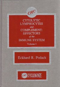 cover of the book Cytolytic lymphocytes and complement : effectors of the immune system vol I