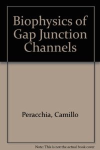 cover of the book Biophysics of gap junction channels