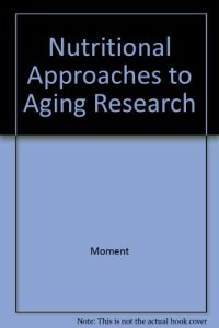 cover of the book Nutritional approaches to aging research