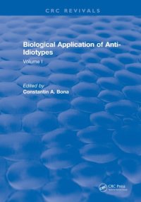 cover of the book Biological applications of anti-idiotypes vol I