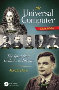 cover of the book The universal computer : the road from Leibniz to Turing