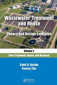 cover of the book Wastewater treatment and reuse : theory and design examples. Volume 2, Post-treatment, reuse, and disposal