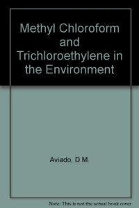 cover of the book Methyl chloroform and trichloroethylene in the environment