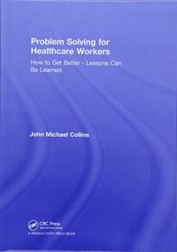 cover of the book Problem Solving for Healthcare Workers: How to Get Better - Lessons Can Be Learned