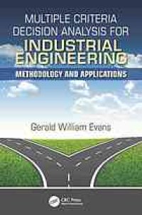 cover of the book Multiple criteria decision analysis for industrial engineering : methodology and applications