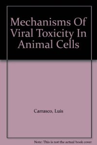 cover of the book Mechanisms of viral toxicity in animal cells