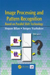 cover of the book Image Processing and Pattern Recognition Based on Parallel Shift Technology