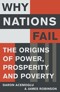 cover of the book Why Nations Fail: The Origins of Power, Prosperity and Poverty