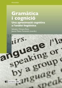 cover of the book Gramàtica i cognició. Una aproximació cognitiva a l’anàlisi lingüística