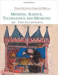 cover of the book Medieval Science, Technology, and Medicine: An Encyclopedia