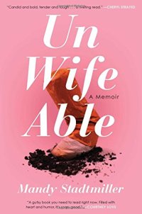 cover of the book Unwifeable: A Memoir