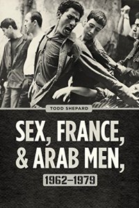 cover of the book Sex, France, and Arab Men, 1962-1979