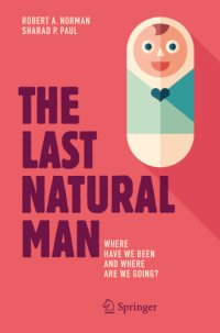 cover of the book The Last Natural Man: Where Have We Been and Where Are We Going?