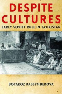 cover of the book Despite Cultures: Early Soviet Rule in Tajikistan