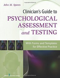 cover of the book Clinician’s Guide to Psychological Assessment and Testing: With Forms and Templates for Effective Practice