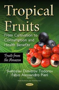 cover of the book Tropical Fruits: From Cultivation to Consumption and Health Benefits, Fruits from the Amazon