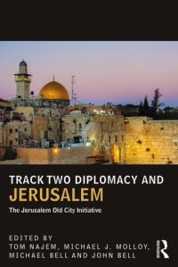 cover of the book Track Two Diplomacy and Jerusalem: The Jerusalem Old City Initiative