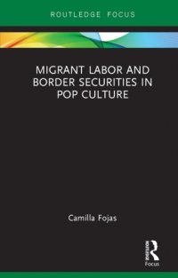 cover of the book Migrant Labor and Border Securities in Pop Culture