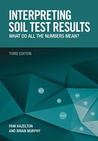 cover of the book Interpreting Soil Test Results: What Do All the Numbers Mean?