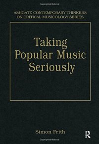 cover of the book Taking Popular Music Seriously: Selected Essays