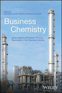 cover of the book Business Chemistry: How to Build and Sustain Thriving Businesses in the Chemical Industry