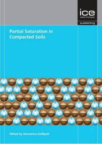 cover of the book Partial Saturations in Compacted Soil: Geotechnique Symposium in Print 2011