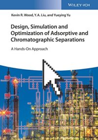 cover of the book Design, Simulation and Optimization of Adsorptive and Chromatographic Separations: A Hands-On Approach