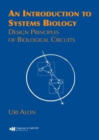 cover of the book An Introduction to Systems Biology: Design Principles of Biological Circuits