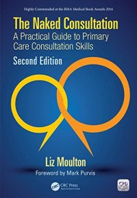 cover of the book The Naked Consultation: A Practical Guide to Primary Care Consultation Skills