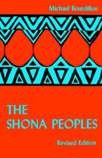 cover of the book The Shona Peoples: An Ethnography of the Contemporary Shona, with Special Reference to Their Religion