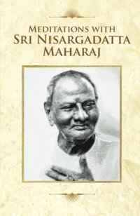 cover of the book Meditations With Sri Nisargadatta Maharaj