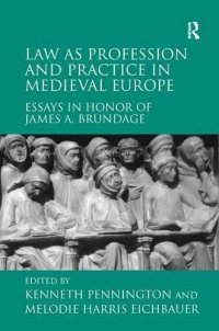 cover of the book Law as Profession and Practice in Medieval Europe: Essays in Honor of James A. Brundage