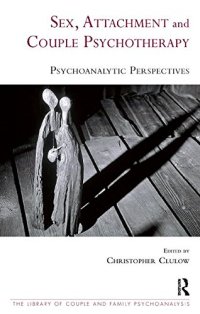 cover of the book Sex, Attachment and Couple Psychotherapy: Psychoanalytic Perspectives