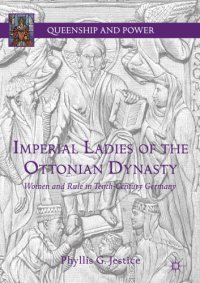 cover of the book Imperial Ladies of the Ottonian Dynasty: Women and Rule in Tenth-Century Germany