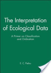 cover of the book The interpretation of ecological data: a primer on classification and ordination