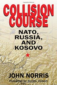 cover of the book Collision Course: NATO, Russia, and Kosovo