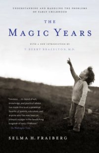 cover of the book The Magic Years: Understanding and Handling the Problems of Early Childhood