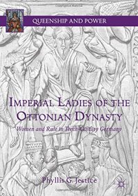 cover of the book Imperial Ladies of the Ottonian Dynasty: Women and Rule in Tenth-Century Germany